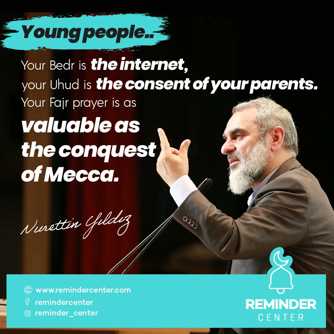 reminder_center's tweet photo. Nureddin Yildiz - Young People!

Your Bedr is the internet, your Uhud is the consent of your parents. Your Fajr prayer is as valuable as the conquest of Mecca.

Instagram : https://t.co/IKnUwx6ekX
Tiktok : https://t.co/XBYqBBypx4
Youtube : https://t.co/ua6X6bW9xx https://t.co/DqY80xYSSD