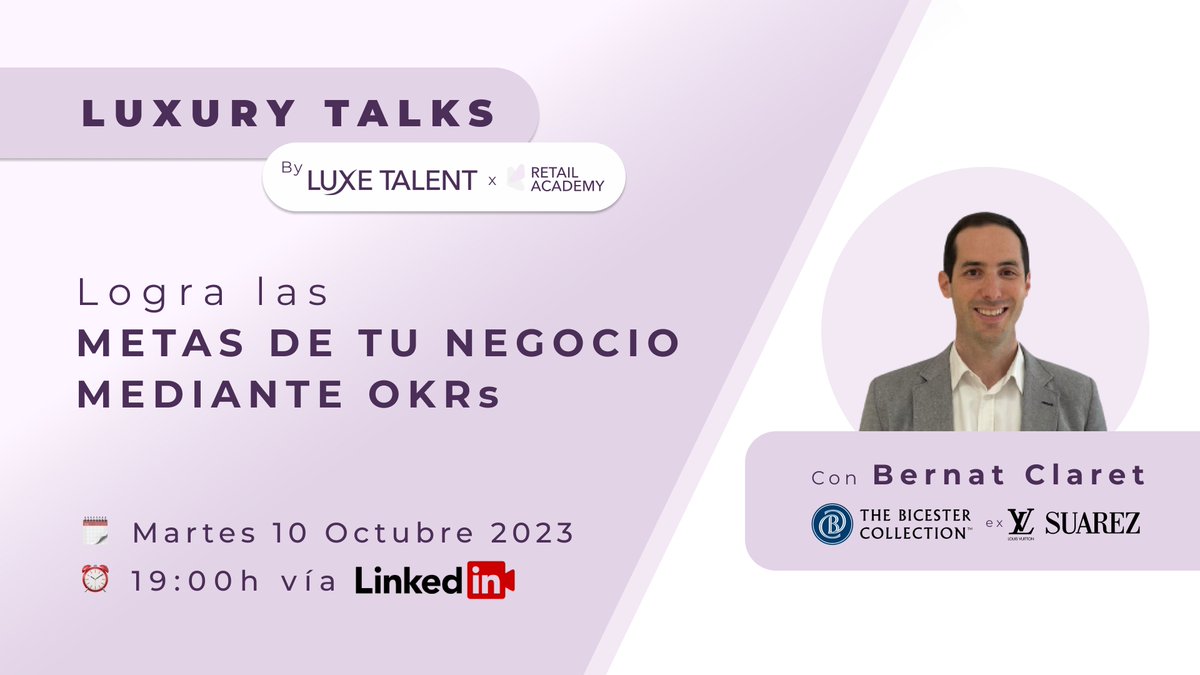 Logra las metas de tu negocio a través de los OKRs con Bernat Claret, Organizations Improver, Deputy Retail Director de The Bicester Collection, Retail Professor en el Máster de International Retail en ESCI-UPF y ex Louis Vuitton, Suárez, Neinver… 👔 acortar.link/EKDrUA