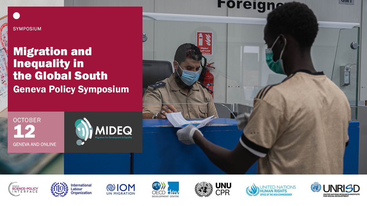 🛅 Migration and Inequality in the Global South—Geneva Policy Symposium 📅 12 October 2023 → Join us to understand patterns of international migration and their interconnected consequences at various scales. → Book a seat @UNGeneva or online: unrisd.org/en/activities/… @MIDEQHub