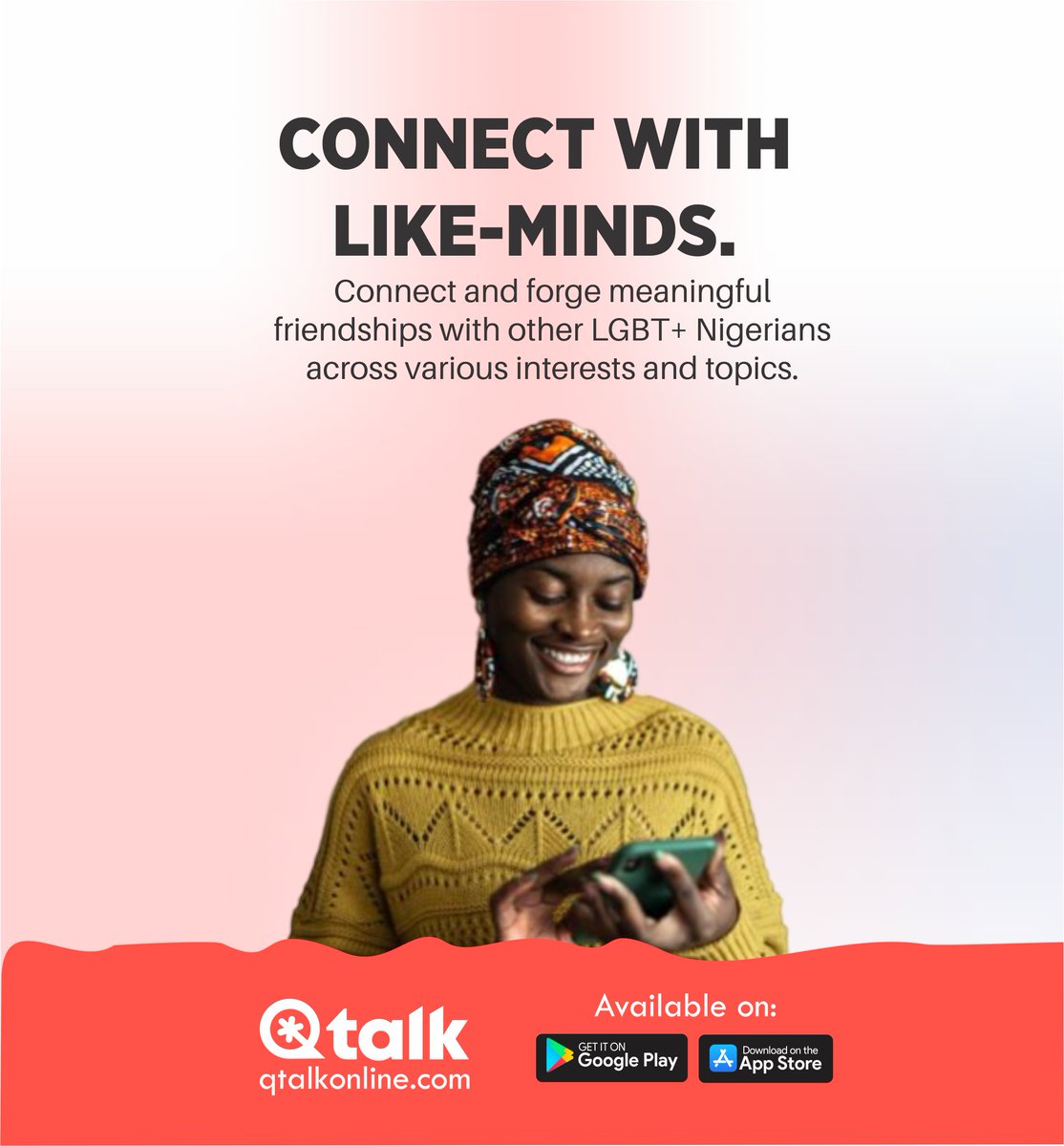 The Qtalk mobile app allows LGBT+ individuals in Nigeria to securely interact and connect with like-minded people.

To begin, please visit qtalkonline.com/get-qtalk
#LGBT #Nigeria #ConnectWithQtalk