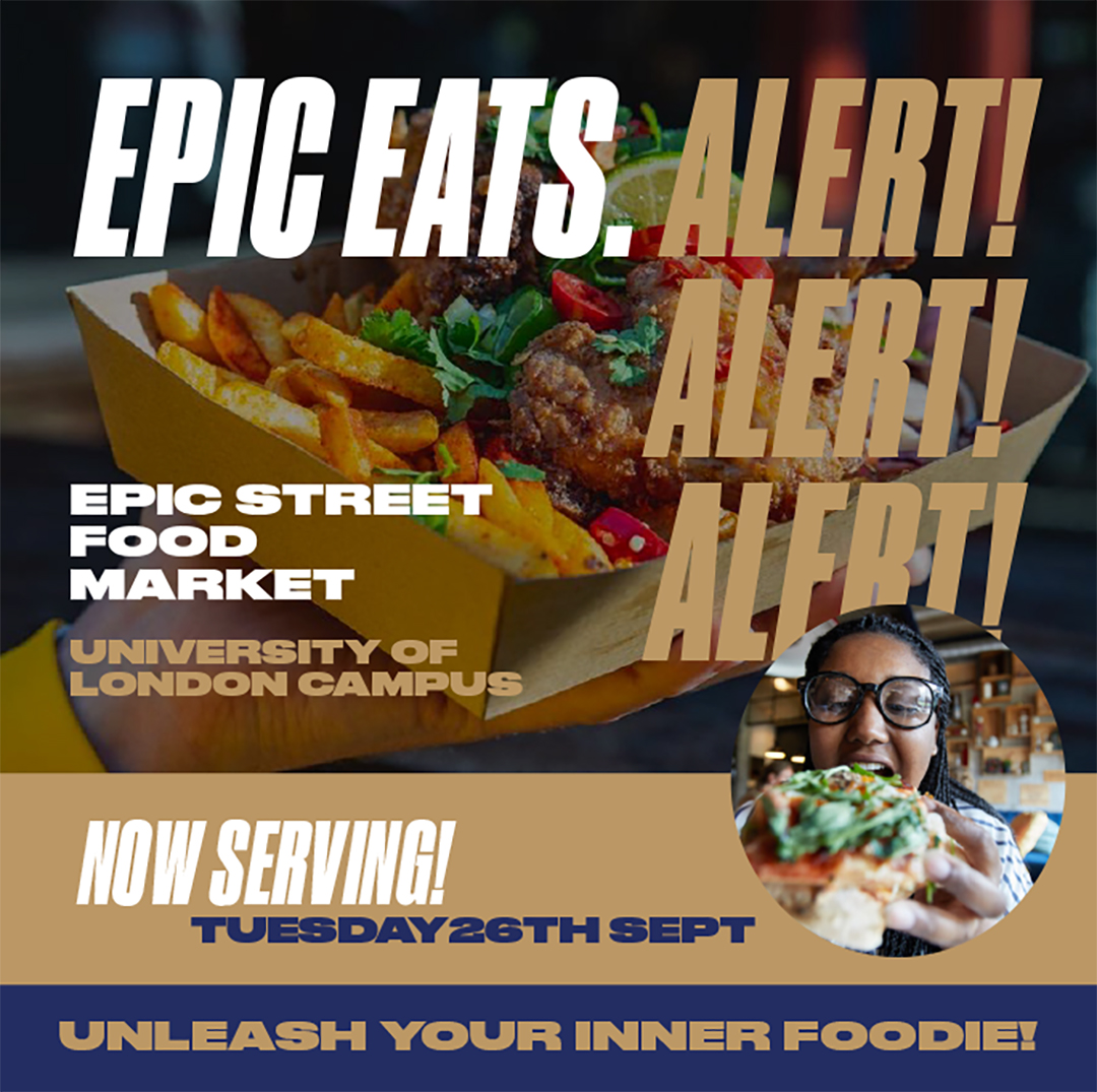 🍕🍣🥘Now serving! Epicurean Events is thrilled to announces the upcoming arrival of the University Of London very own Street Food Market. Join us for a gastronomic celebration! Opens Today. #EPICEATS