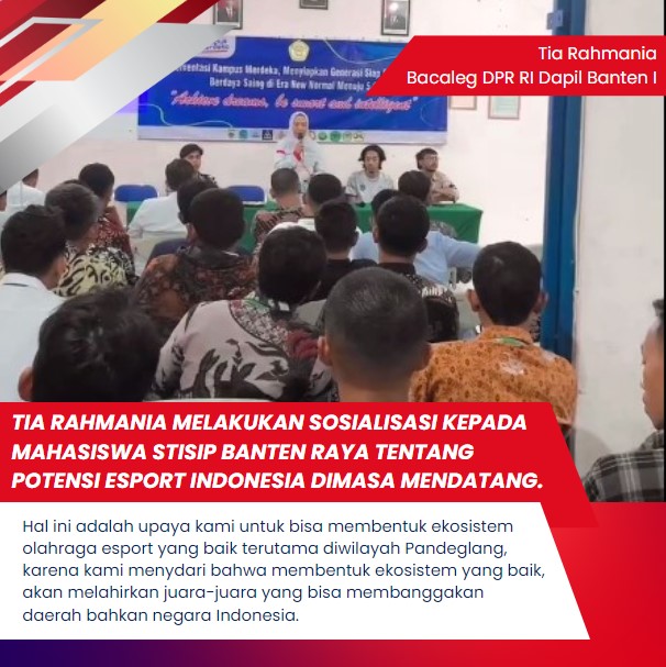 Tia Rahmania sosialisasi kan Potensi E-Sport Indonesia Kepada Mahasiswa STISIP Banten Raya. 

#viral
#calegbanten