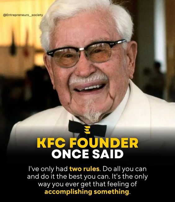 Learningzone360's tweet image. 🍗🌟 Colonel Sanders, the founder of KFC, had a recipe for success that&apos;s as crisp as his chicken: &quot;I have only had two rules - Do all you can and do it the best you can.&quot; 🌟🍗

Simple yet profound advice for anyone on their journey to success! 🚀💪
