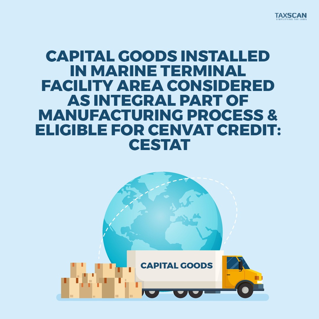 taxscan.in/capital-goods-…

#capitalgoods #manufacturingprocess #cenvatcredit #cestat #taxscan #taxnews