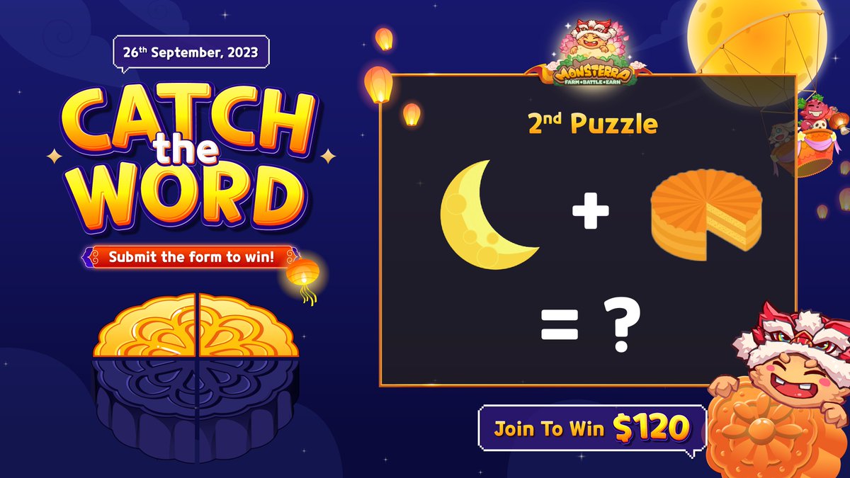 🌕Mid-Autumn Contest: Join Catch The Word 2nd Puzzle &amp; Win $120🌕

Another #Monsterra challenge for your wisdom. Solve to earn!
📍Like &amp; Repost
📍Tag 03 friends + hashtag #MidAutumn in the cmt
📍Submit your answers via the form: forms.gle/3hsamQ5z2zeU3B…

🐰Run in 24hours
🏆$120/12