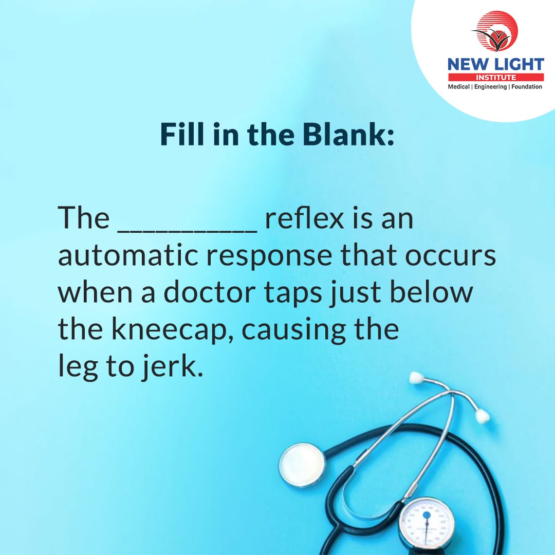 Challenge Alert! Can you fill in the blank with the correct medical term? Test your knowledge of neurological reflexes! #MedicalPuzzle #BrainTeaser #NEETPrep #NewLightInstitute