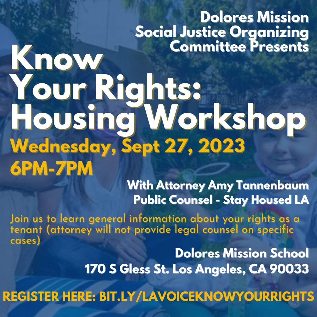 Join LA Voice and @doloresmission for a #KnowYourRights on Housing on Wednesday, Sept. 27 at 6PM at Dolores Mission School! Learn general info on your rights as a tenant from attorney Amy Tannenbaum from @stayhousedla! Register at bit.ly/LAVOICEKNOWYOU…