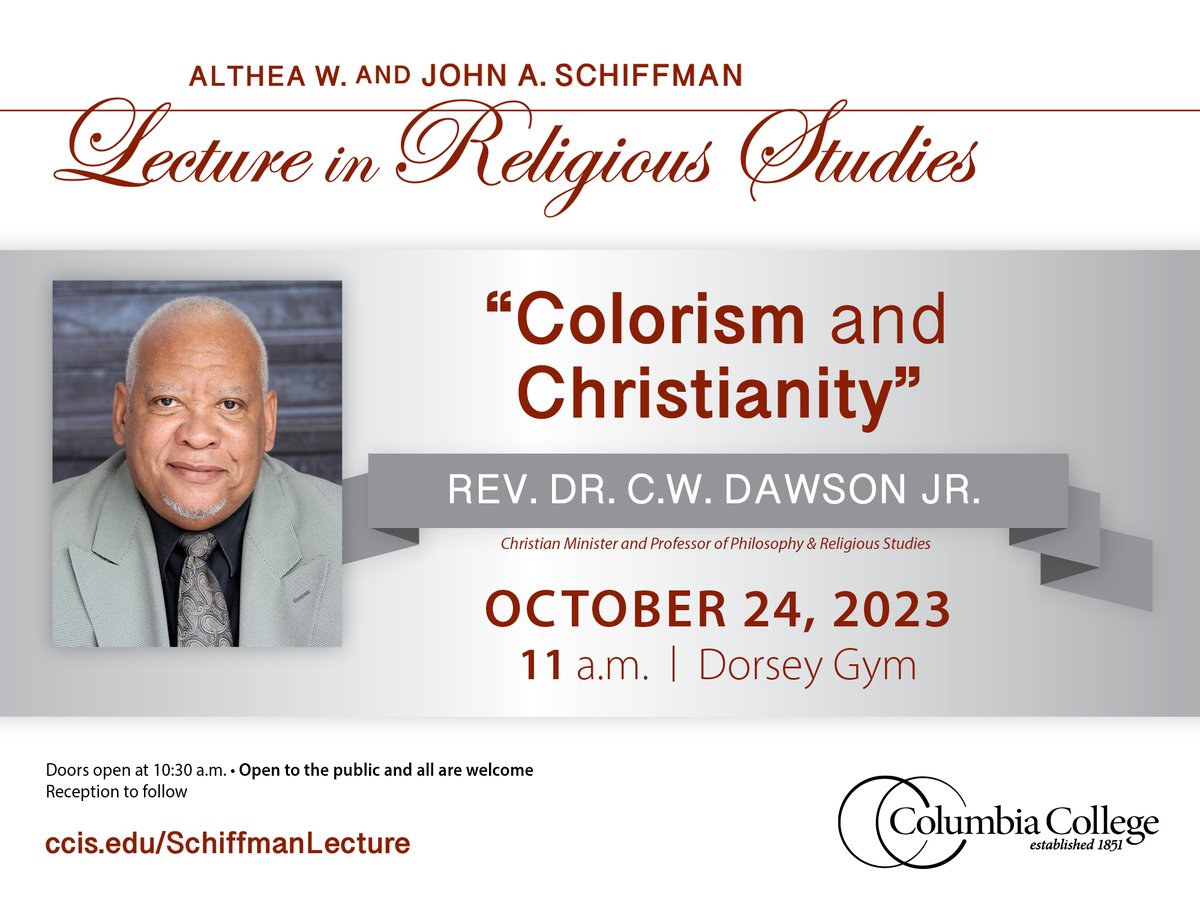 📅: SAVE THE DATE!

Don't miss the next Columbia College Althea W. and John A. Schiffman Lecture in Religious Studies.

➡️: Featuring Rev. Dr. C.W. Dawson Jr., Christian Minister and Professor of Philosophy &amp; Religious Studies.

#WeAreCC