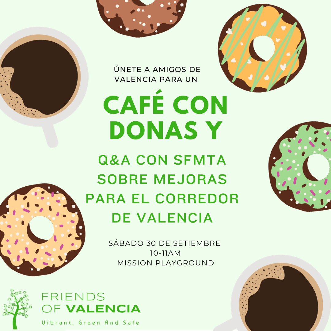 frdsofvalencia's tweet photo. Free coffee ☕ and donuts 🍩 alert! Join us on Saturday (9/30) for a Q&amp;A session with SFMTA, hosted by Friends of Valencia. 
__ __ __ 

Gratis CAFÉ ☕ y DONAS 🍩! Únete este Sábado (9/30) para un Q&amp;A con SFMTA,  organizado por Friends of Valencia. https://t.co/J8KTBajNtD