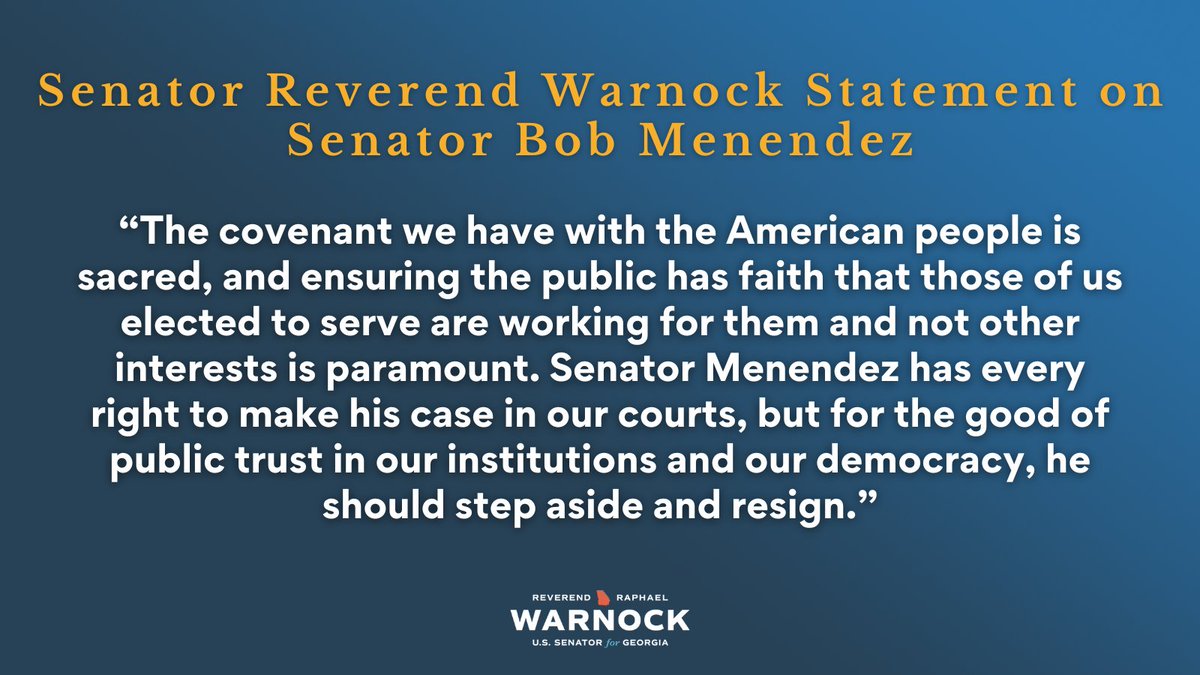SenatorWarnock's tweet photo. The covenant we have with the American people is sacred, and ensuring the public we work for them and not other interests is paramount. Senator Menendez should step aside and resign. 

My full statement 👇🏿: https://t.co/ZcRJgLLLUS