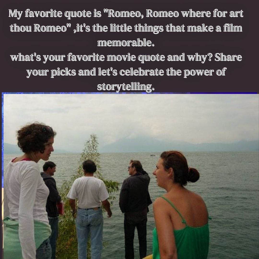 My favorite quote is “Romeo, Romeo where for art thou Romeo.” It's the little things that make a film memorable. What's your favorite movie quote and why? Share your picks and let's celebrate the power of storytelling. #FavoriteQuote #MovieLines #CinematicMemories #filmfest