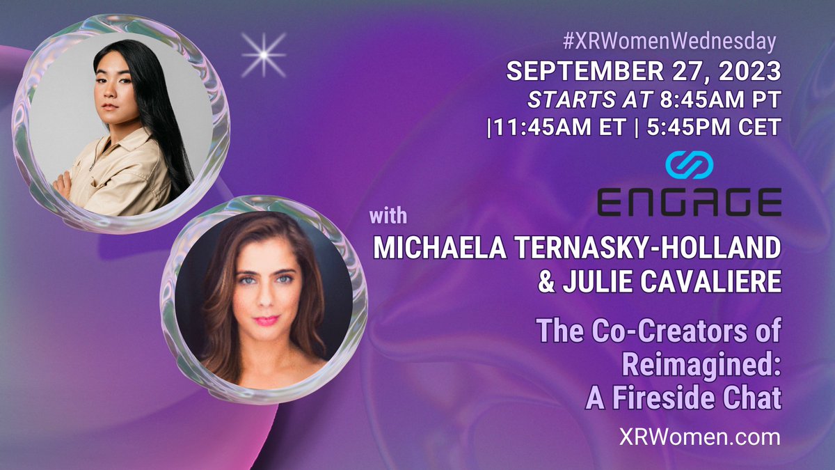 &gt;&gt; Next Up at XR Women&gt;&gt;
Join us this Wednesday, September 27th for a fireside chat with the co-creators of Reimagined:Michaela Ternasky-Holland and Julie  Cavaliere.

Time: 11:45 AM EST
Hosted in: <a href="/engage_xr/">ENGAGE XR Holdings PLC</a>

#XR
#VR
#AR
#XRWomen #WomenInXR
#WomenInAR #WomenInVR
#WomeninTech