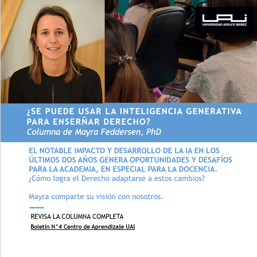 Mayra Feddersen, Directora de Docencia, PhD en jurisprudencia y políticas sociales de la UC Berkeley y profesora asistente de la UAI, HA AFRONTADO LOS DESAFÍOS Y HA TOMADO LAS OPORTUNIDADES QUE PLANTEA LA IA A LA DOCENCIA EN DERECHO. #inteligenciaartificial