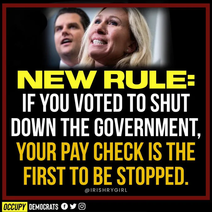 JGWTpaFl's tweet photo. Ought to be law.... if govt shuts down....your paycheck/benefits stop....your freeloading ride is over....period.

#StopTheirChecks @HouseGOP @SenateGOP 
#shutdown https://t.co/vne5srhZIk