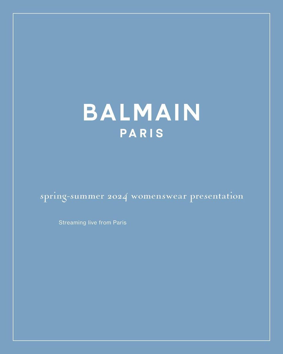 Balmain Spring-Summer 2024 Womenswear Presentation. Wednesday, September 27th @ 8pm CET. Watch live from Paris. #BALMAINSS24
