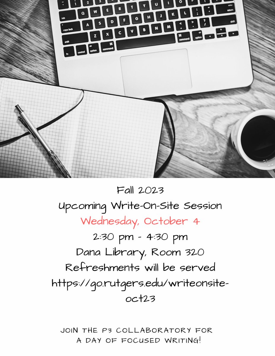 *****NEXT WEEK*****
Working on #academicwriting? The P3 invites you to join other faculty colleagues for a day of focused, uninterrupted writing at the RU-N “Write-On-Site” on Wednesday, October 4 2:30-4:30 at the Library. go.rutgers.edu/writeonsite-oc…
#proflife #acwri #phdchat