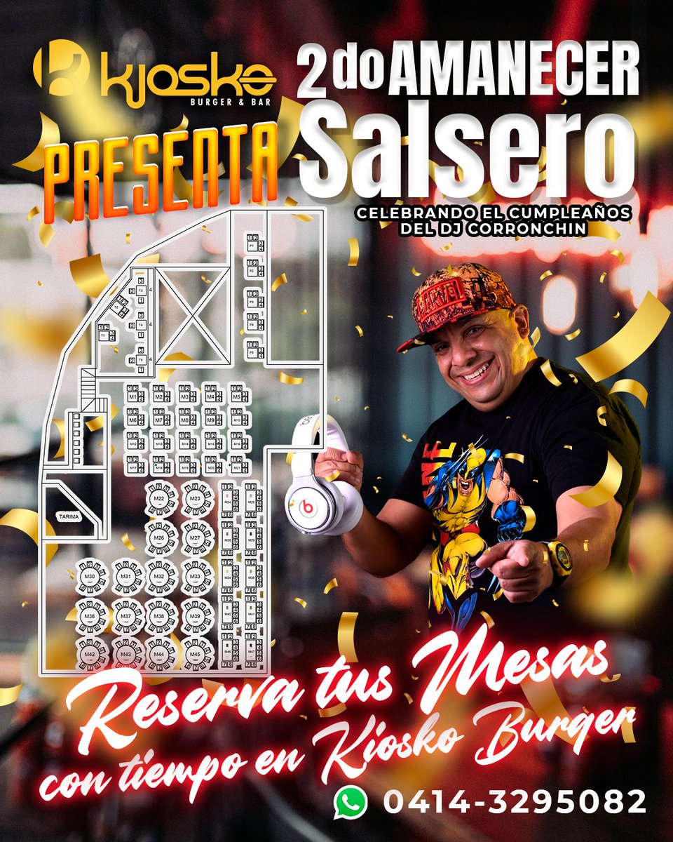 RESERVA TUS MESAS CON TIEMPO EN KIOSKO BURGER. PARA EL 2DO AMANECER SALSERO CELEBRANDO EL CUMPLEAÑOS DEL DJ CORRONCHIN.
