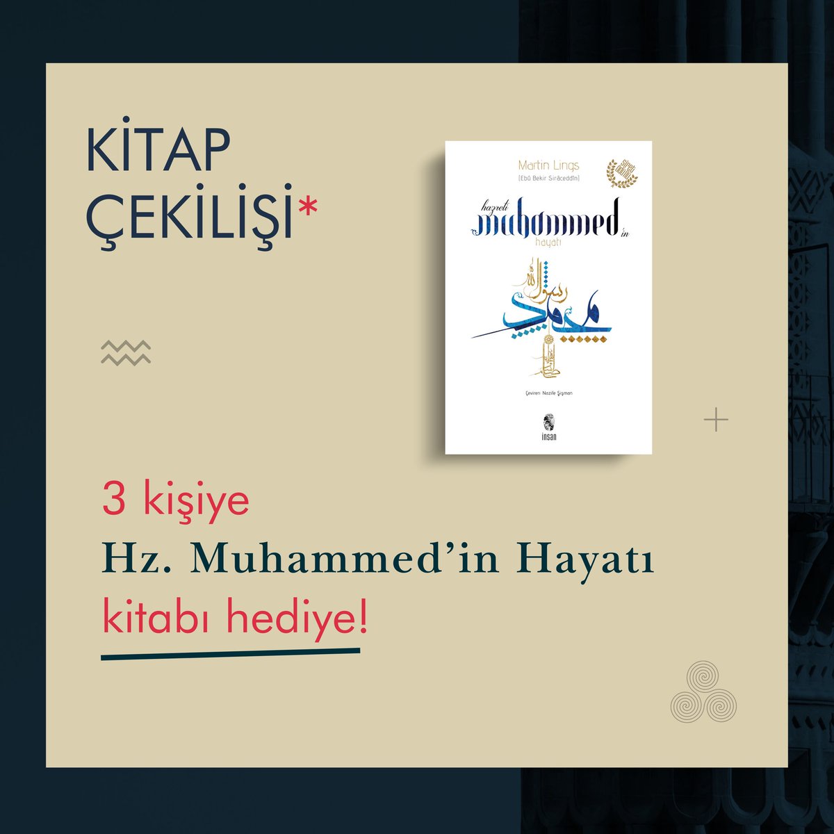 Mevlid kandili vesilesiyle “Hz. Muhammed’in Hayatı” kitabımızı bizi takip eden ve bu gönderiyi paylaşan 3 kişiye hediye ediyoruz.

Sonucu 29 Eylül Cuma günü açıklayacağız. 

Kandilimiz mübarek olsun.