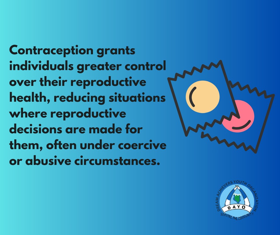By preventing unintended pregnancies, contraceptives offer a sense of security and control over one's reproductive health.
#ChoiceAgainstGBV #DayoSpeaks
 @DreamAchieversk