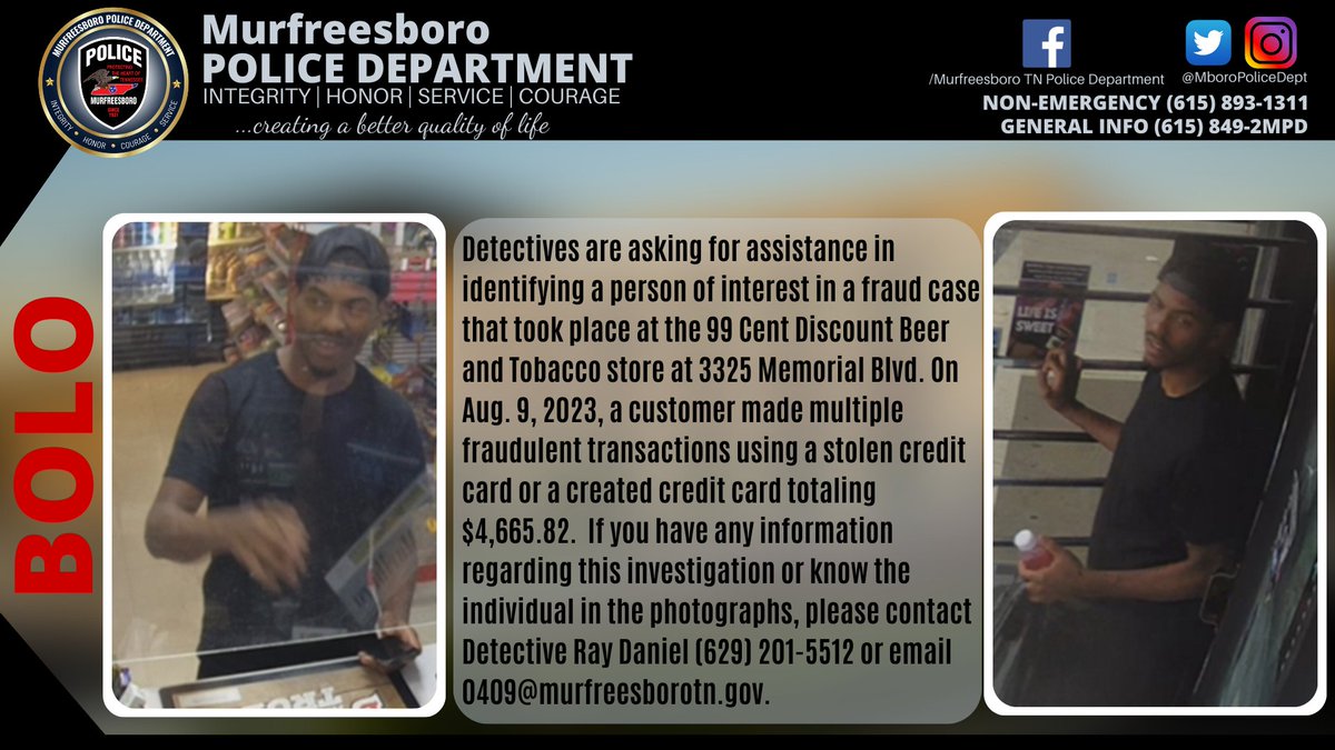 Detectives are asking for help identifying a person of interest in a fraud case at the 99 Cent Discount Beer &amp; Tobacco store on Memorial Blvd. On Aug. 9, '23, a customer made multiple fraudulent transactions using a stolen credit card totaling $4,665.82.