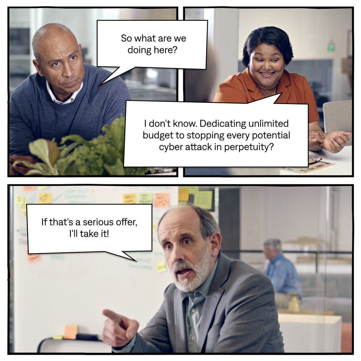 ResilienceSays's tweet photo. A #CISO, CFO, and a Risk Manager walk into a boardroom…

What would you do if you had unlimited resources at your disposal?

#RewriteTheRules #Cybersecurity https://t.co/Rut78MkVts