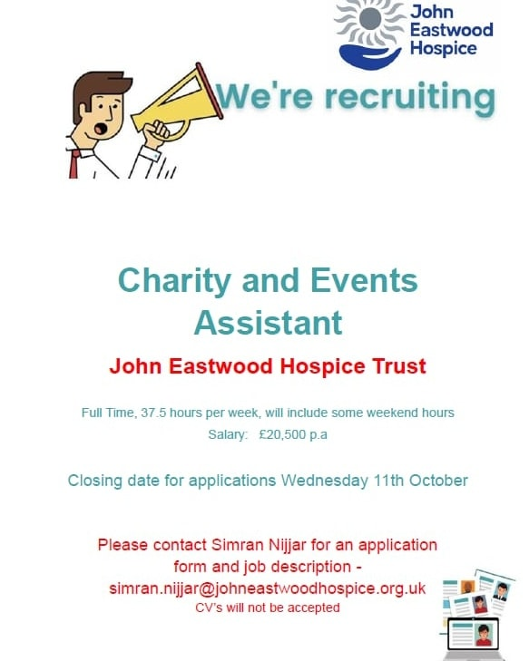 John Eastwood Hospice (@johneastwoodhos) on Twitter photo Do you have an interest in fundraising and possess excellent organisational skills?
This is a unique opportunity to join John Eastwood Hospice as a charity and events assistant.
For a Job description and application form - please contact simran.nijjar@johneastwoodhospice.org.uk Do you have an interest in fundraising and possess excellent organisational skills?
This is a unique opportunity to join John Eastwood Hospice as a charity and events assistant.
For a Job description and application form - please contact simran.nijjar@johneastwoodhospice.org.uk