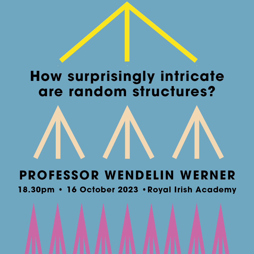 Royal Irish Academy (@riadawson) on Twitter photo 🗣Book your ticket for the 2023 #RIAHamiltonDay Lecture: ‘How surprisingly intricate are random structures?’ by Professor Wendelin Werner <a href="/FacultyMaths/">Faculty of Mathematics - University of Cambridge</a>
📅16 Oct, 6.30pm
📍RIA, 19 Dawson Street, D2
Tickets: bit.ly/44XxmnC
🙏Sponsors <a href="/ibec_irl/">Ibec</a> Media partner <a href="/IrishTimes/">The Irish Times</a> 🗣Book your ticket for the 2023 #RIAHamiltonDay Lecture: ‘How surprisingly intricate are random structures?’ by Professor Wendelin Werner <a href="/FacultyMaths/">Faculty of Mathematics - University of Cambridge</a>
📅16 Oct, 6.30pm
📍RIA, 19 Dawson Street, D2
Tickets: bit.ly/44XxmnC
🙏Sponsors <a href="/ibec_irl/">Ibec</a> Media partner <a href="/IrishTimes/">The Irish Times</a>