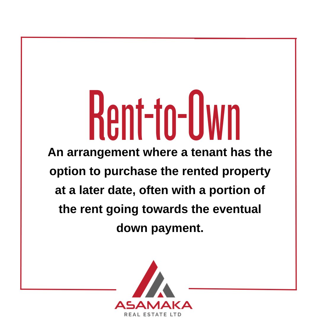 Real Estate Term of the Day: Rent-to-Own
An arrangement where a tenant has the option to purchase the rented property at a later date, often with a portion of the rent going towards the eventual down payment.

  #RealEstateTalk #PropertyMatters #Rent #invest #Asamakarealestate