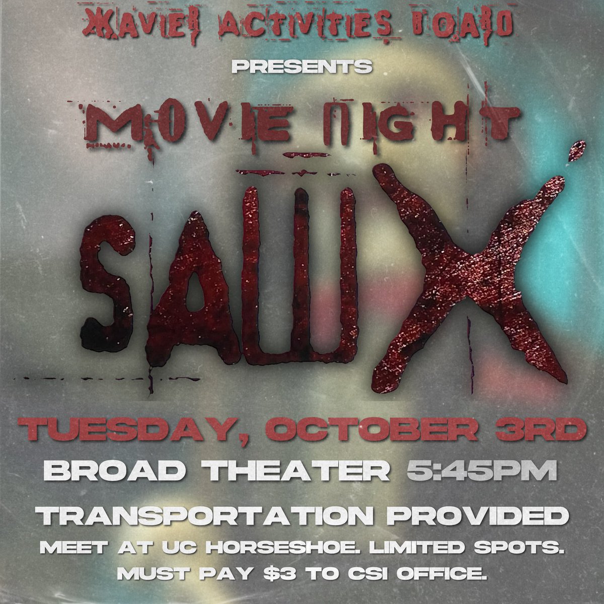 MOVIE NIGHT: SAW X
Join XAB for our movie night at Broad Theater to see Saw X! Better bring someone, it’s going to be scary😏 RSVP via X-Connect, and must pay $3 to CSI office! Transportation provided!🤣
