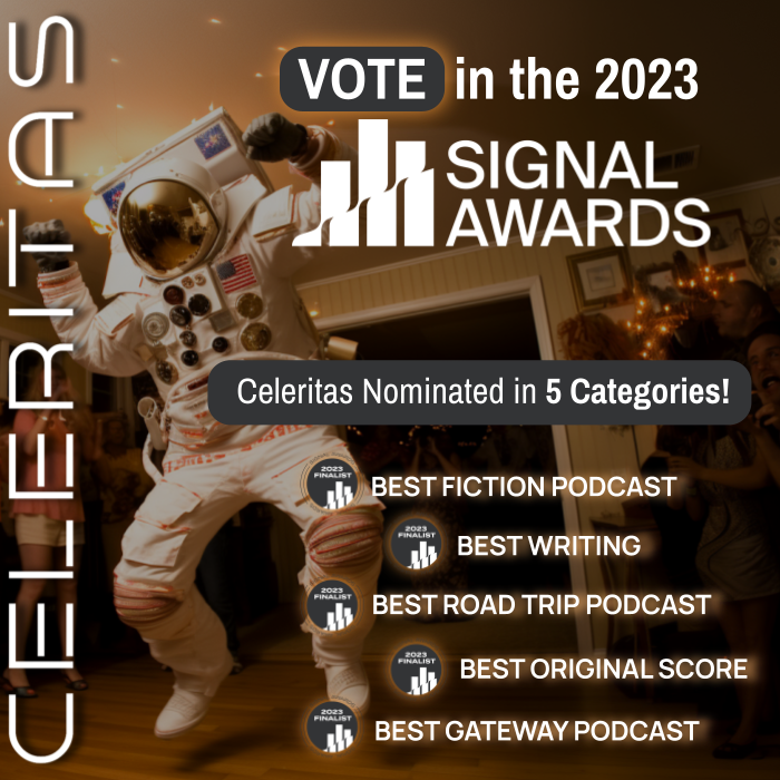 Signal Award voting is open! Celeritas is nominated in 5 categories including Best Fiction and Best Writing, and we'd ridiculously appreciate your support!  

Vote here for Best Scripted Fiction! vote.signalaward.com/PublicVoting#/…

Vote here for Best Writing! vote.signalaward.com/PublicVoting#/…