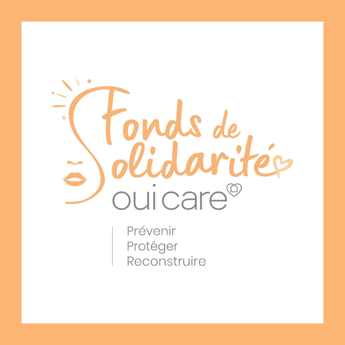 Une nouvelle identité qui se devait de retranscrire la vision actuelle du Fonds de Solidarité Oui Care : qui embrasse un scope plus large de violences, qui se retourne vers un terme plus fort qu’est la Solidarité et qui a une dimension émotionnelle plus forte, plus solaire !