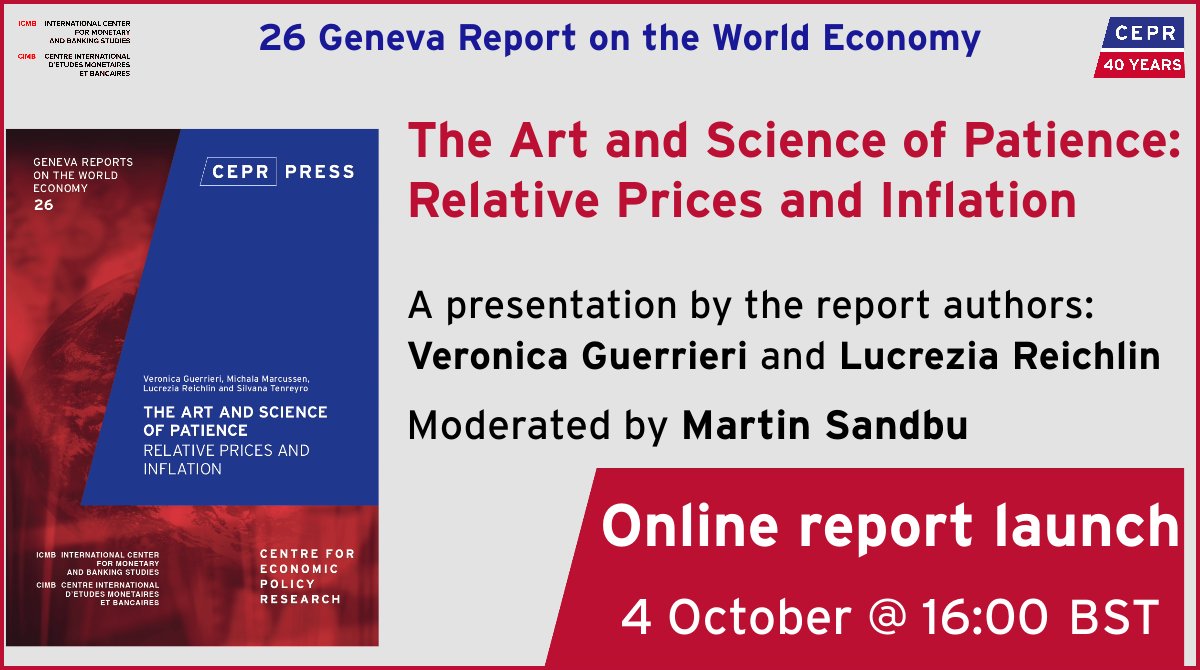 CEPR (@cepr_org) on Twitter photo 4 October 🕒 16:00 BST
Join us for the launch of the 26th Geneva Report: The Art and Science of Patience: Relative Prices and #Inflation
w/ authors <a href="/VeronicaGuerri7/">Veronica Guerrieri</a> <a href="/ChicagoBooth/">Chicago Booth</a> & <a href="/LucreziaReichli/">Lucrezia Reichlin</a> <a href="/LBS/">London Business School</a> and chair: <a href="/MESandbu/">Martin Sandbu</a> <a href="/FinancialTimes/">Financial Times</a>
Register now: mailchi.mp/cepr/26th-gene… 4 October 🕒 16:00 BST
Join us for the launch of the 26th Geneva Report: The Art and Science of Patience: Relative Prices and #Inflation
w/ authors <a href="/VeronicaGuerri7/">Veronica Guerrieri</a> <a href="/ChicagoBooth/">Chicago Booth</a> & <a href="/LucreziaReichli/">Lucrezia Reichlin</a> <a href="/LBS/">London Business School</a> and chair: <a href="/MESandbu/">Martin Sandbu</a> <a href="/FinancialTimes/">Financial Times</a>
Register now: mailchi.mp/cepr/26th-gene…