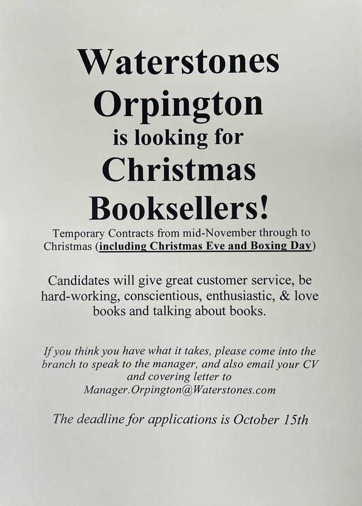 We have temporary positions in store from mid November to Christmas. Please send your CV and covering letter to manager.Orpington@waterstones.com by October 15th.