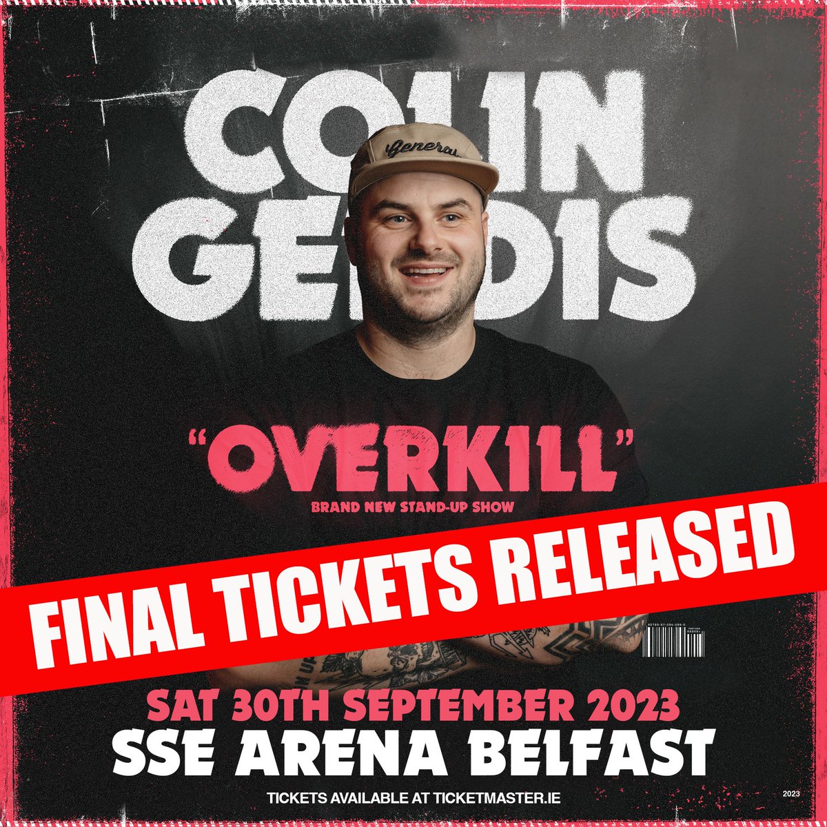 The SSE Arena, Belfast (@ssebelfastarena) on Twitter photo 🚨 ATTENTION – FINAL TICKETS RELEASED🚨
Limited production hold tickets have just been released to see <a href="/COLINGEDDIS/">COLIN GEDDIS</a>!
Don't miss this hilarious show coming to The SSE Arena, Belfast this Saturday 30 September 2023.
🎫 Get your tickets NOW: bit.ly/ColinGeddisOVE… 🚨 ATTENTION – FINAL TICKETS RELEASED🚨
Limited production hold tickets have just been released to see <a href="/COLINGEDDIS/">COLIN GEDDIS</a>!
Don't miss this hilarious show coming to The SSE Arena, Belfast this Saturday 30 September 2023.
🎫 Get your tickets NOW: bit.ly/ColinGeddisOVE…