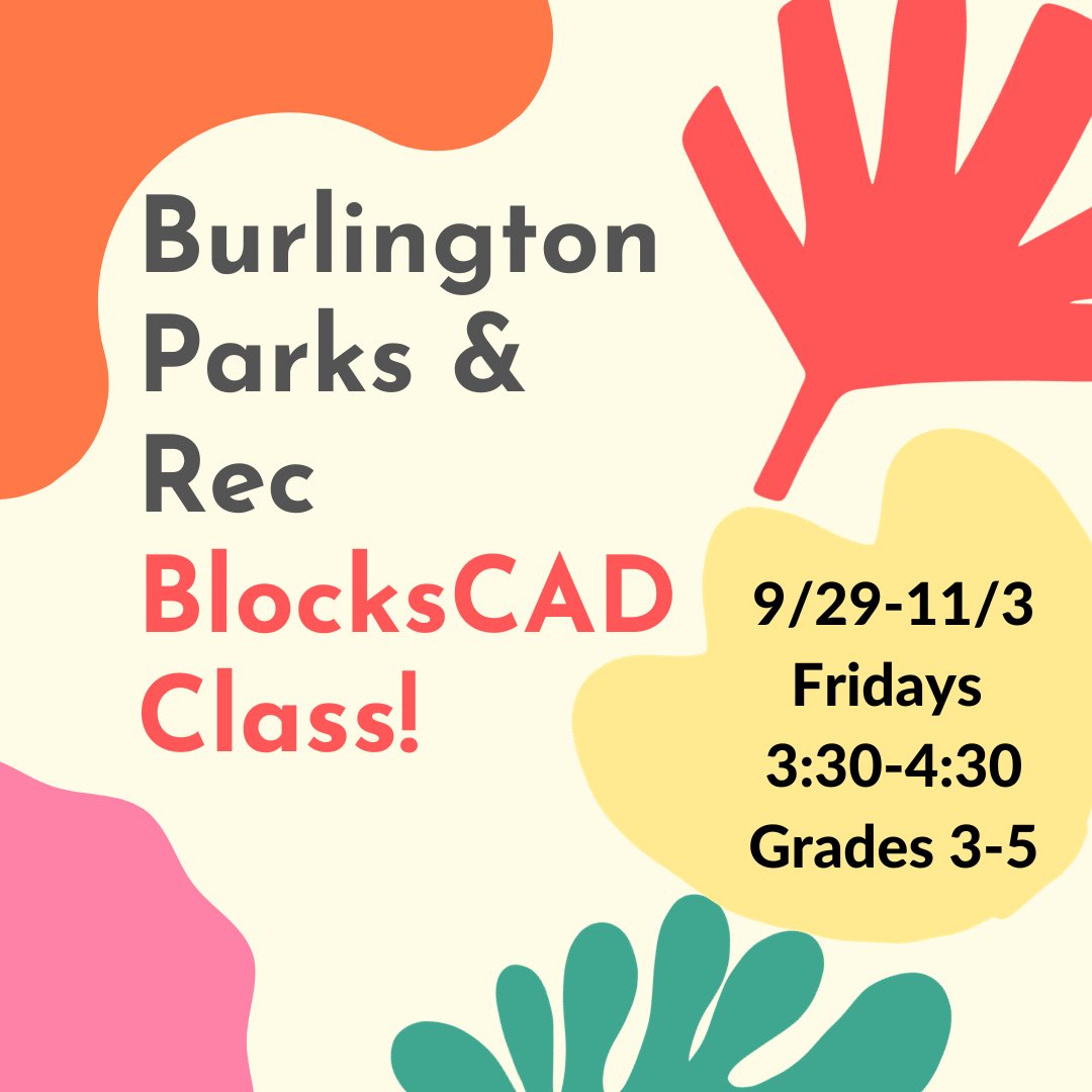 We are so excited to announce that we are working with the Burlington Parks and Rec. Dept. to host a BlocksCAD class for beginners! Every child will receive 1 FREE 3D BlocksCAD print. Register here: web1.myvscloud.com/wbwsc/maburlin…

**Burlington's zip codes are 01803 and 01805**