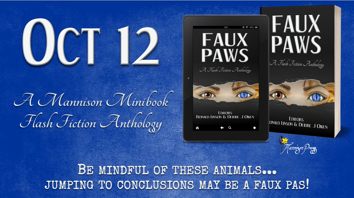 COMING OCTOBER 12, it's an all new flash fiction anthology...

FAUX PAWS

Fantasy, humor, horror, sci-fi, and more... 35 all original stories by 17 fantastic authors. You're not going to want to miss this fun fall read!