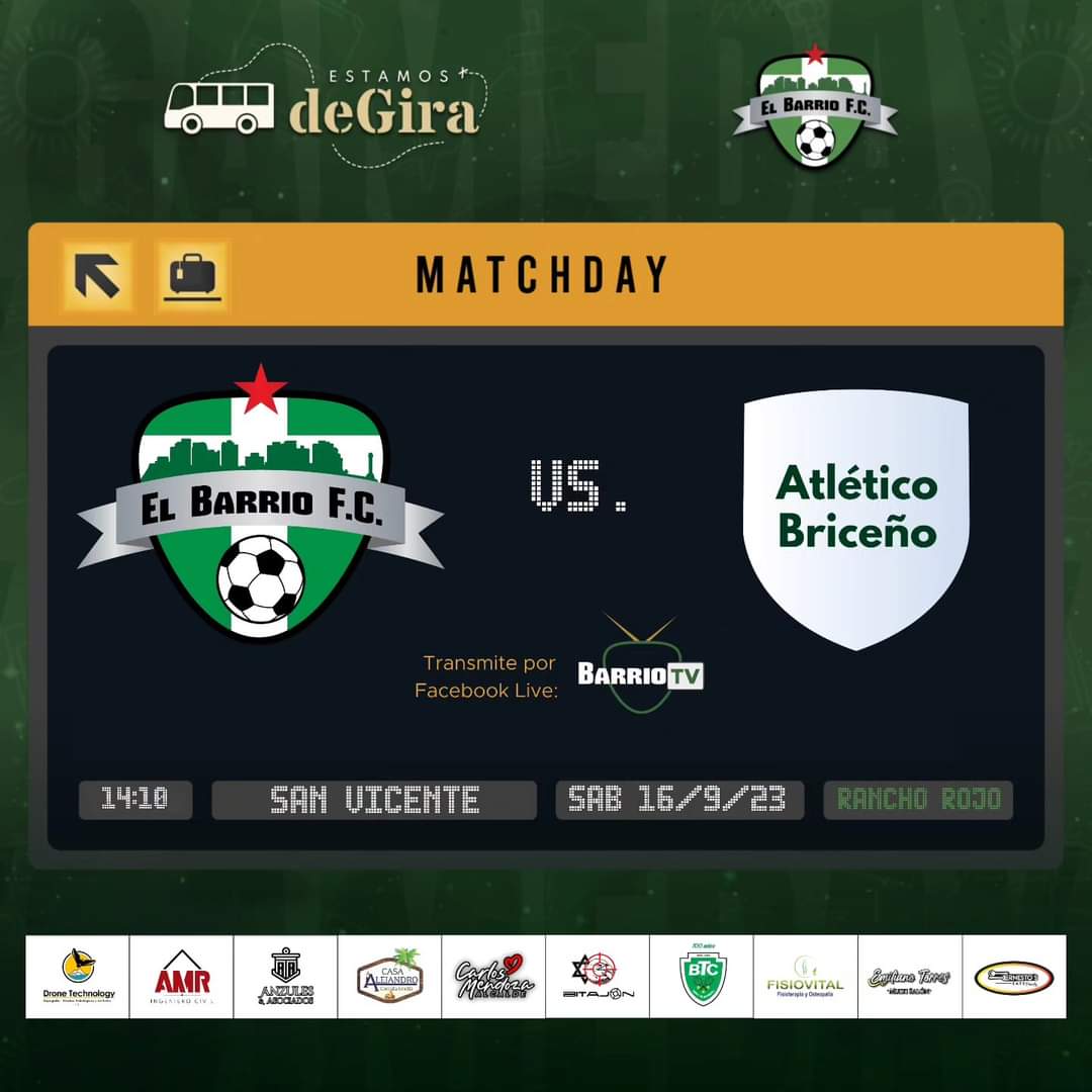 👀Míralo por Barrio Tv 📺 

El Barrio F.C. 🆚 Atlético Briceño 

🏟️Rancho Rojo ( San Vicente).
📆 Sábado 16 de Septiembre.
⌚14h10.

Vamos por el Objetivo🏆

#DaleBarrio
#EstamosDeGira
#ElBarrioEnSanVicente
#ElBarrioEsBahia
#ElBarrioEsFiesta
