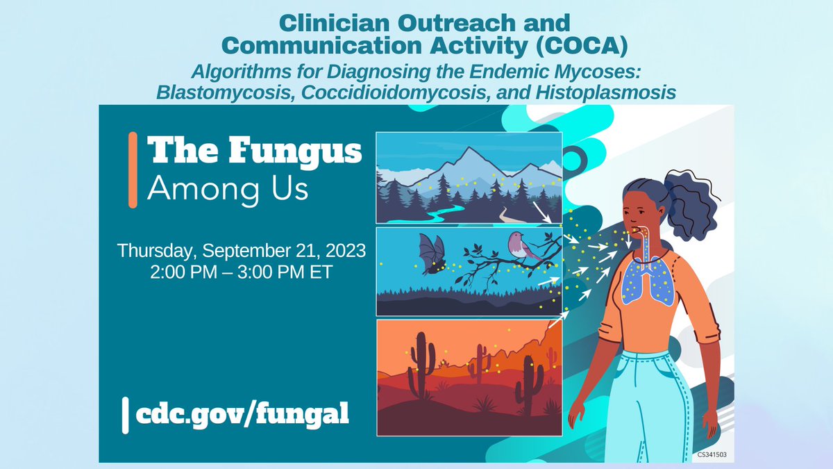MSG_ERC's tweet photo. Clinician Outreach and Communication Activity (COCA) Call featuring new diagnostic algorithms for #EndemicMycoses (#Blastomycosis, #Coccidioidomycosis, #Histoplasmosis).
Thursday, September 21, 2:00 PM ET
Register here: https://t.co/L2NpZZhGzn
#fungalweek23 https://t.co/ORNOc2vGbc
