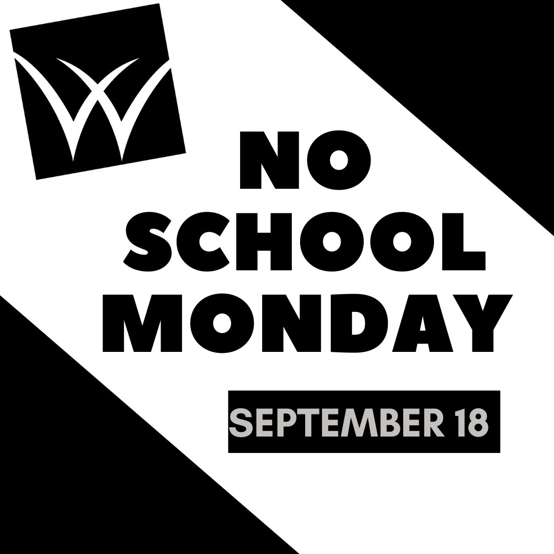No school for students Monday, Septmeber 18. This is a Professional Development day for teachers. Enjoy your three day weekend Tigers.