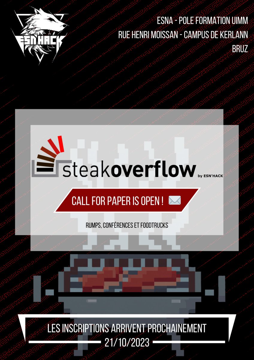 SAVE THE DATE - 21/10/2023 - 9h30 - 23h

Le STEAKOVERFLOW, est de retour !
Un mélange de bonne bouffe🍖 , de hacking 👨‍💻  et de bières 🍻 ! 
Au programme Rumps et Conférences 🏴‍☠

On recherche des speakers pour l'event. Plus d'infos sur notre Discord : discord.com/invite/sdCBwdZ
