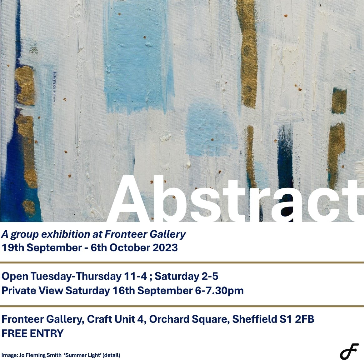 This Saturday! 

Join us at Fronteer Gallery for the opening of 'Abstract', our group exhibition featuring over 50 UK based artists, each showing an abstract piece of work. 

Hope you can join us at @OrchardSquare this weekend!