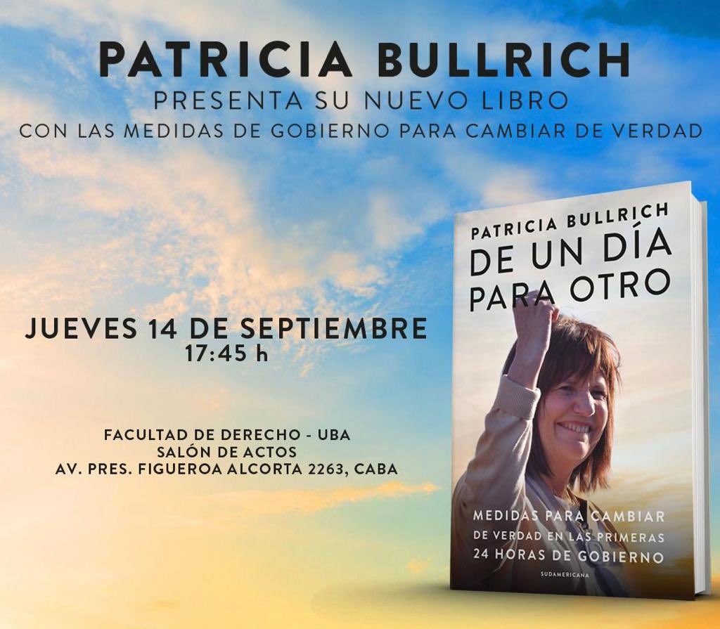 PatoBullrich's tweet photo. MIS PRIMERAS MEDIDAS Y PROPUESTAS
Hoy, a partir de las 17:45 h, presentaré mi nuevo libro "De un día para otro", donde explico mis medidas y propuestas para empezar a ordenar el país. Se transmitirá en vivo en https://t.co/oysii367VV https://t.co/HltR1j1Ks4