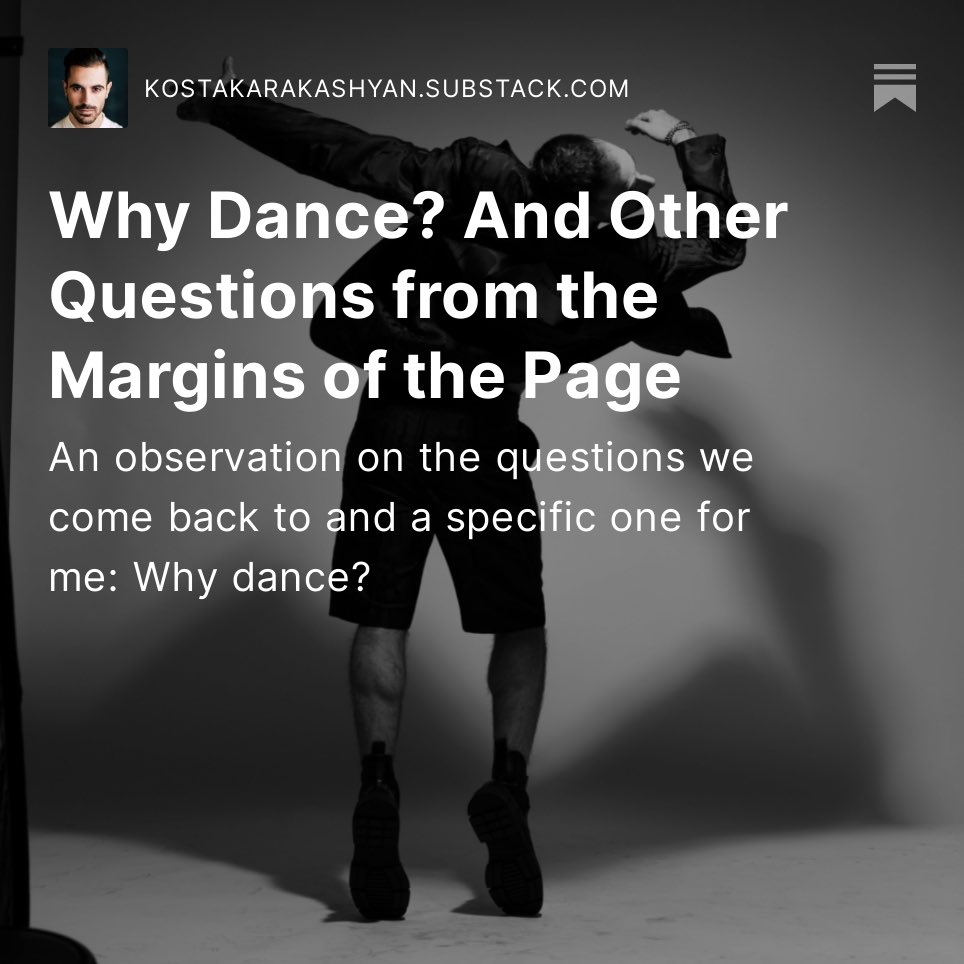 Why Dance? And Other Questions from the Margins of the Page, by <a href="/kkarakashyan/">Kosta Karakashyan</a>

open.substack.com/pub/kostakarak…