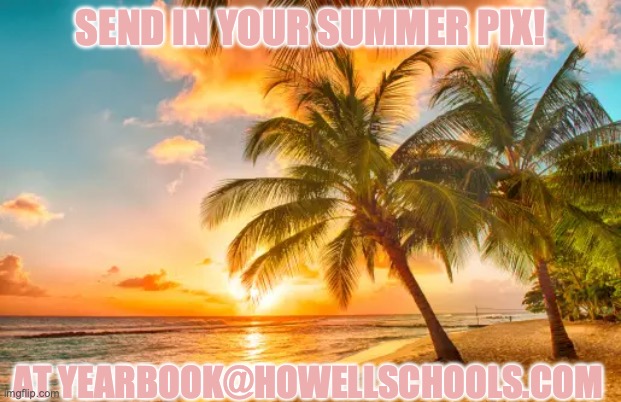 HowellHighYBK's tweet photo. Calling ALL Highlanders.......
Do you have some great memories from this Summer?
Send in your summer pictures to yearbook@howellschools.com so they can be featured in the yearbook!
Check your email for more information:) https://t.co/Va7ilfk04v