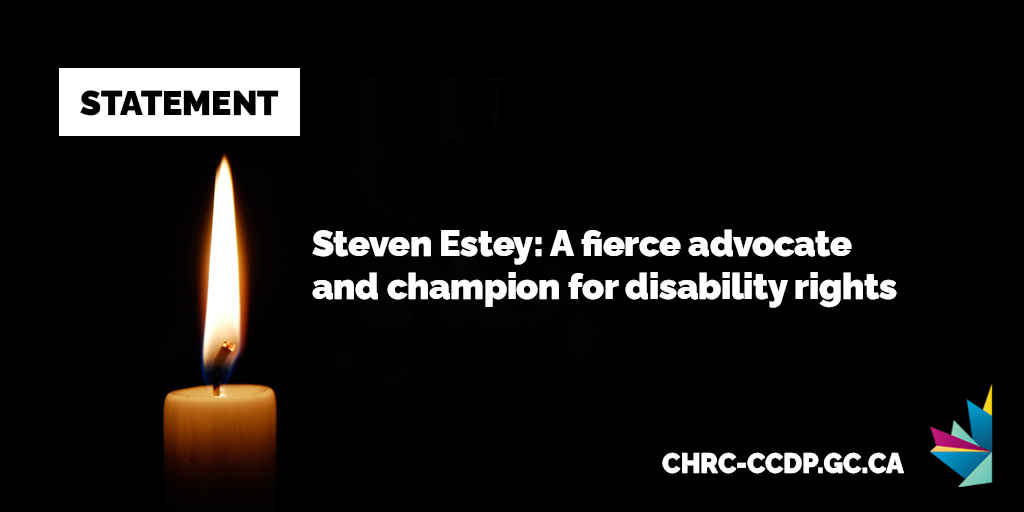 CHRC mourns the passing of Steven Estey, a tireless disability rights