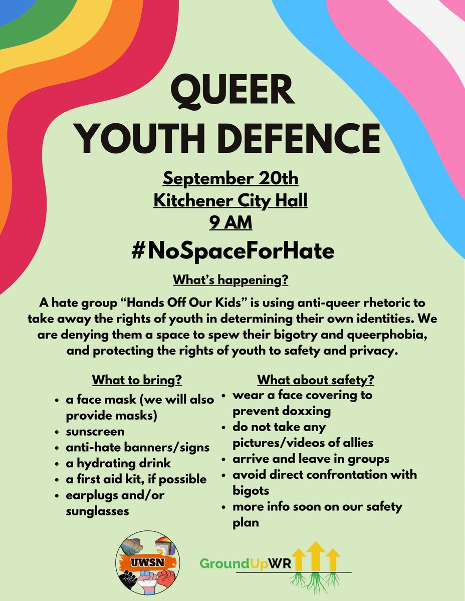 Join the Queer Youth Defense, 9AM on September 20th at Kitchener City Hall! Allies and supportive parents are encouraged to attend! More information will be coming out soon about our sign-making session and our safety plan.