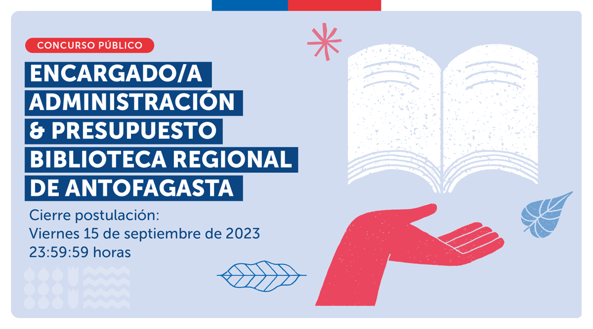 🔵Ministerio de las <a href="/culturas_cl/">Ministerio de las Culturas</a> a través de <a href="/patrimonio_cl/">Patrimonio_cl</a>, está en la búsqueda de Encargado(a) Administración &amp; Presupuesto para la Biblioteca Pública Regional de Antofagasta. Plazo de Postulación: hasta el 15 de septiembre de 2023. 
Revisa las bases en bit.ly/3sVqLgk