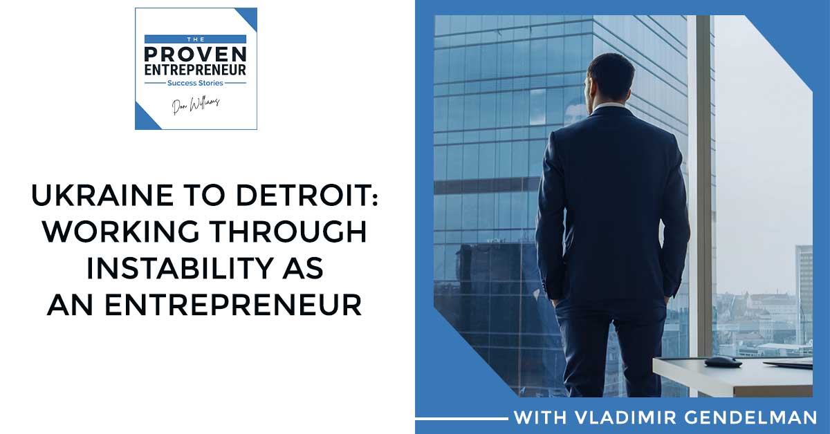 UKRAINE TO DETROIT: WORKING THROUGH INSTABILITY AS AN ENTREPRENEUR WITH VLADIMIR GENDELMAN #Podcast #provenentrepreneur In the Soviet Union, there was little to no such thing as entrepreneurship. The government owns everything...read more here: bit.ly/3zIFv2u #podcasts