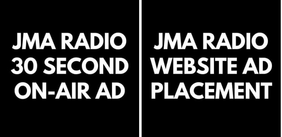 ADVERTISE WITH JMA RADIO!
We have a couple advertisement opportunities now available:
⋆ 30 Second On-Air Ads
⋆ Website Ad Placements
For more information: JMARadio.net/advertise