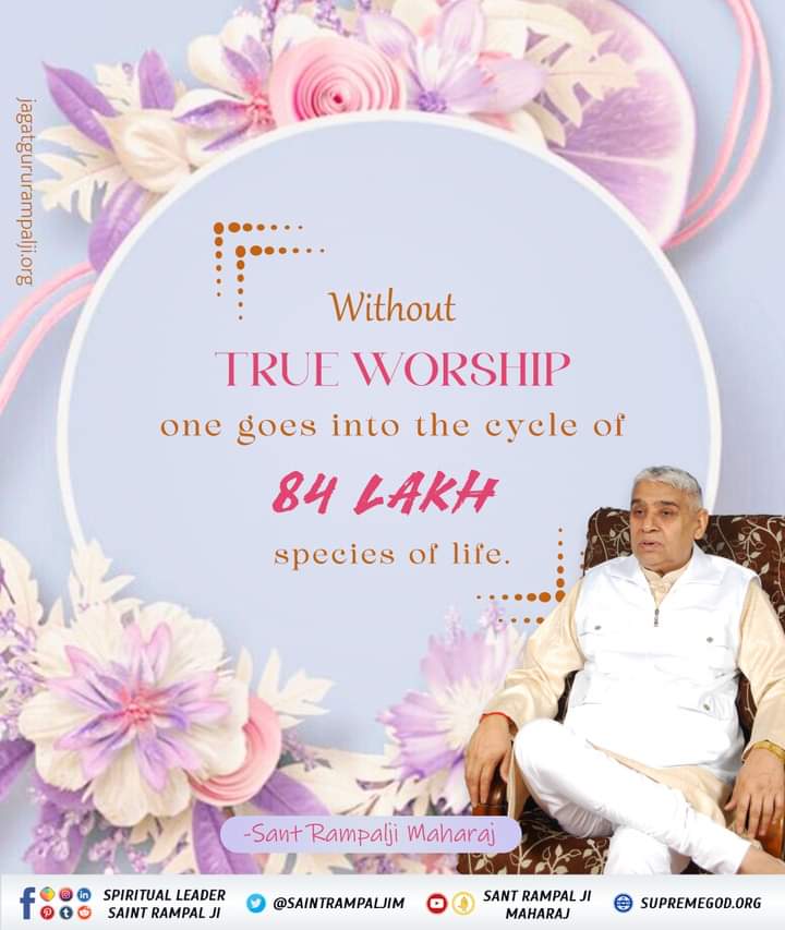 #GodMorningFriday 

Without true worship one goes into the cycle of 84 lakh specious of life....
#FridayVibes